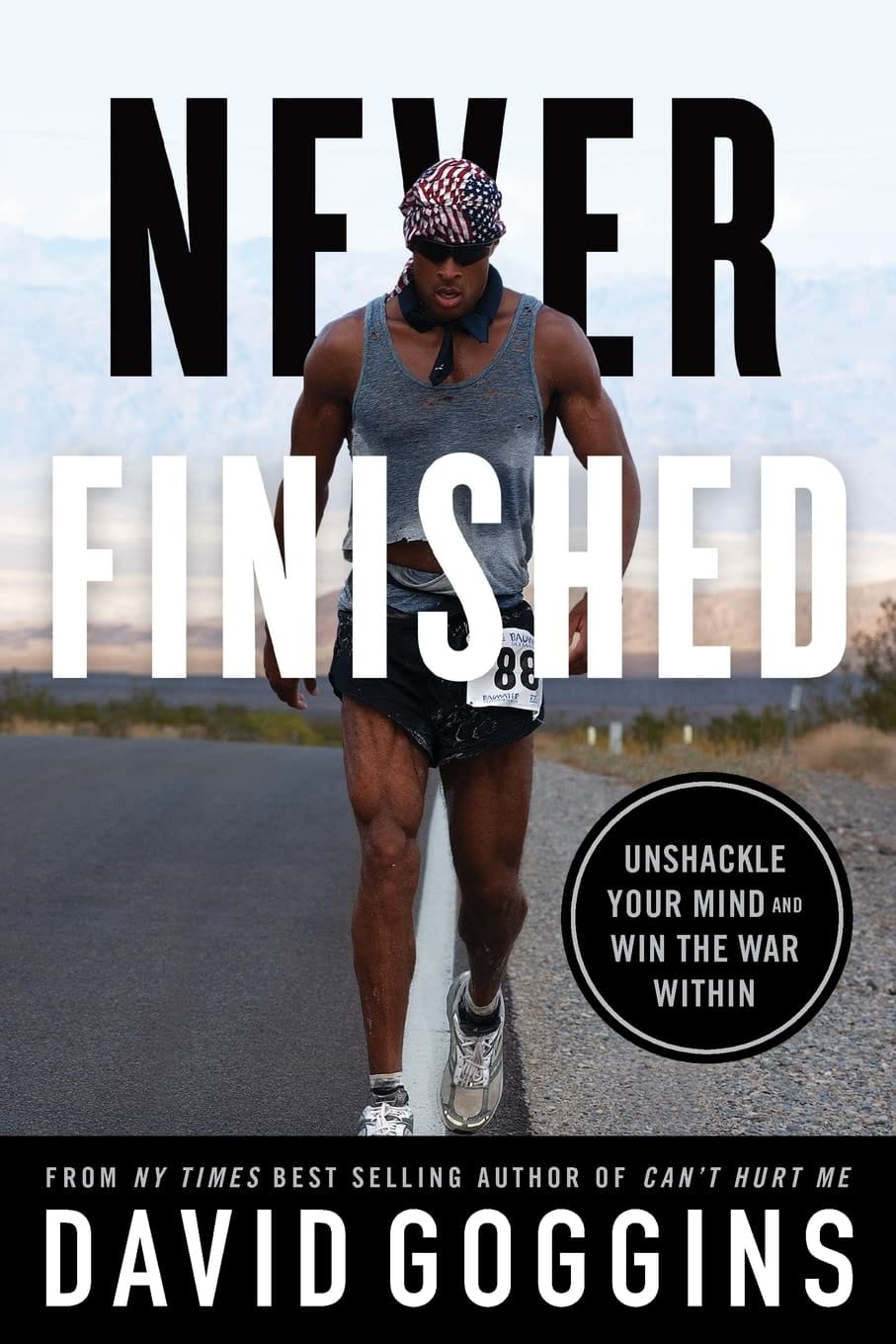 Never Finished by David Goggins - Notes & Highlights