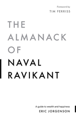 The almanack of Naval Ravikant by Eric Jorgenson -  Notes & Highlights