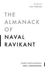 The almanack of Naval Ravikant by Eric Jorgenson - Notes & Highlights